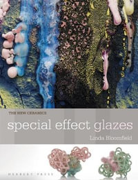 Special Effect Glazes : New Ceramics - Linda Bloomfield