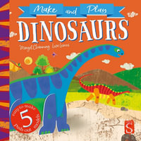 Make and Play : Dinosaurs - Margot Channing