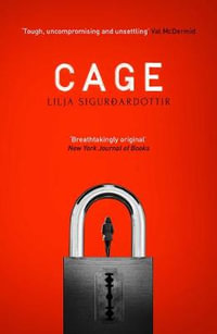 Cage : Reykjavik Noir : Book 3 - Lilja Sigurdardottir