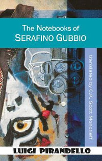 The Notebooks of Serafino Gubbio: Shoot! : Dedalus European Classics - Luigi Pirandello