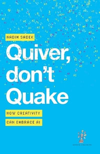 Quiver, don't Quake : How Creativity Can Embrace AI - Nadim Sadek