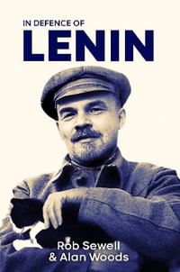 In Defence of Lenin : Volume One - Rob Sewell