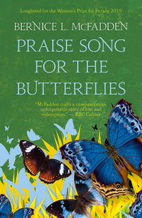 Praise Song For The Butterflies : Jacaranda - Bernice L. McFadden