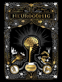 Neurocomic : A Comic about the Brain - Matteo Farinella
