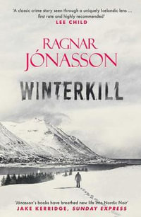 Winterkill : Dark Iceland - Ragnar Jonasson
