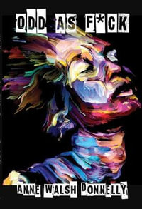 Odd as F*ck - Anne Walsh Donnelly