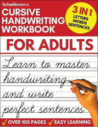 Cursive Handwriting Workbook for Adults : Learn Cursive Writing for Adults (Adult Cursive Handwriting Workbook) - Scholdeners