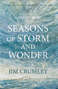 Seasons of Storm and Wonder - Jim Crumley