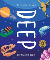 Deep : Dive Into Hidden Worlds - Jess McGeachin