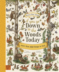 If You Go Down to the Woods Today : More than 100 Things to Find - Rachel Piercey