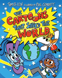 The Cartoons that Saved the World : Cartoons That Came to Life - Tom Ellen