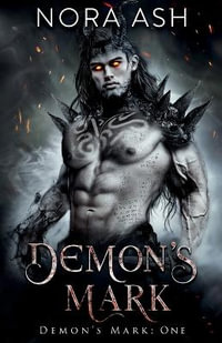 Demon's Mark : Demon's Mark - Nora Ash