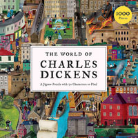 The World of Charles Dickens - Puzzle : A 1000-Piece Jigsaw Puzzle with 70 Characters to Find - Laurence King Publishing