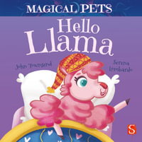 Hello Llama, Illustrated edition : Magical Pets - John Townsend