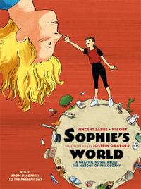 Sophie's World Vol II : A Graphic Novel About the History of Philosophy: From Descartes to the Present Day - Jostein Gaarder