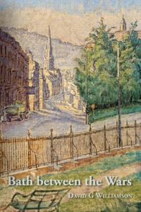 Bath between the Wars, 1919-1939 - David G Williamson