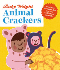 Animal Crackers : Rocket Bird Books - Ruby Wright