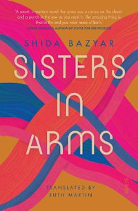 Sisters in Arms - Shida Bazyar