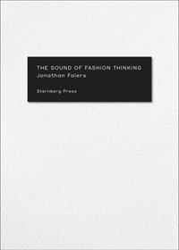 The Sound of Fashion Thinking - Jonathan Faiers