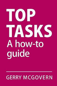 Top Tasks : A How-to Guide - Gerry McGovern