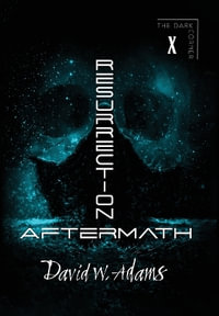 Resurrection Aftermath - David W. Adams