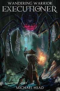 Executioner : Wandering Warrior - Michael Head