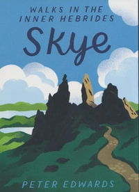 Skye : Walks in the Inner Hebrides - Peter Edwards