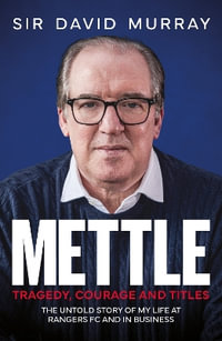 Mettle : Tragedy, Courage and Titles - David Murray