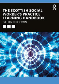 The Scottish Social Worker's Practice Learning Handbook - Gillian Ferguson