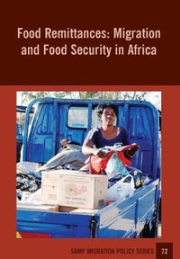 Food Remittances : Migration and Food Security in Africa - Jonathan Crush