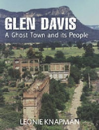 Glen Davis : A Ghost Town and its People - Leonie Knapman
