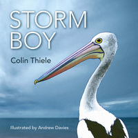 Storm Boy : Gift Edition - Colin Thiele