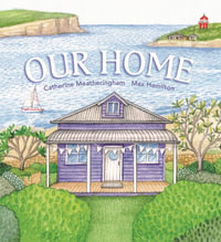 Our Home - Catherine Meatheringham