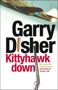 Kittyhawk Down - Garry Disher