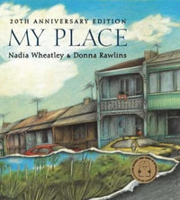My Place : 20th Anniversary Edition - Nadia Wheatley