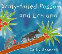 Scaly-Tailed Possum and Echidna - Cathy Goonak