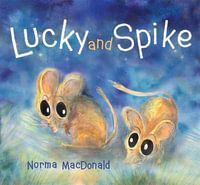 Lucky and Spike - Norma MacDonald