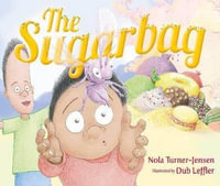 The Sugarbag - Nola Turner-Jensen