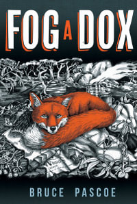 Fog A Dox - Bruce Pascoe
