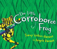 The Little Corroboree Frog - Tracey Holton-Ramirez