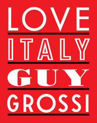 Love Italy - Guy Grossi