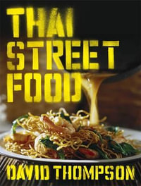 Thai Street Food - David Thompson