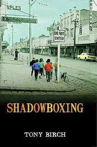 Shadowboxing - Tony Birch