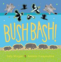 Bush Bash! - Sally Morgan