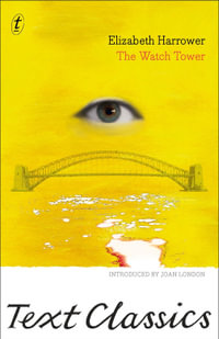 The Watch Tower : Text Classics - Elizabeth Harrower