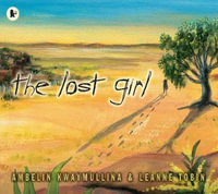 The Lost Girl - Ambelin Kwaymullina