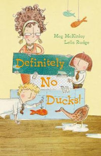 Definitely No Ducks! - Meg McKinlay