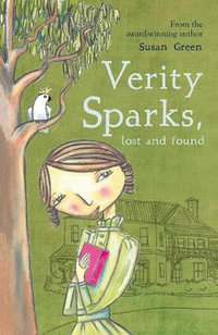 Verity Sparks, Lost and Found : Verity Sparks : Book 2 - Susan Green