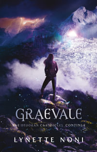 Graevale : Medoran Chronicles: Book 4 - Lynette Noni