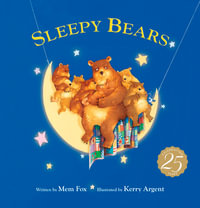 Sleepy Bears : 25th Anniversary Edition - Mem Fox